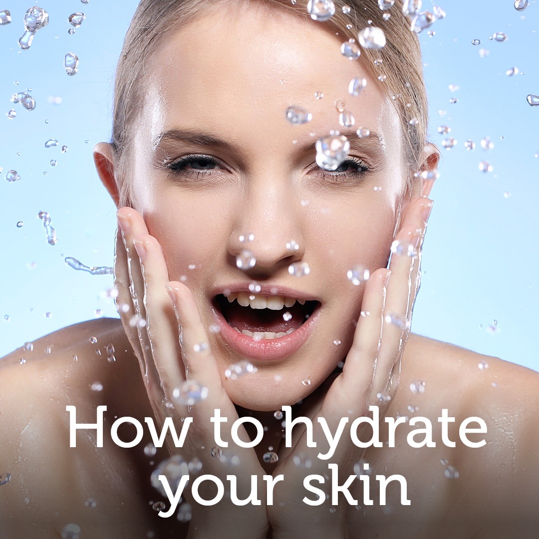 How to hydrate your skin